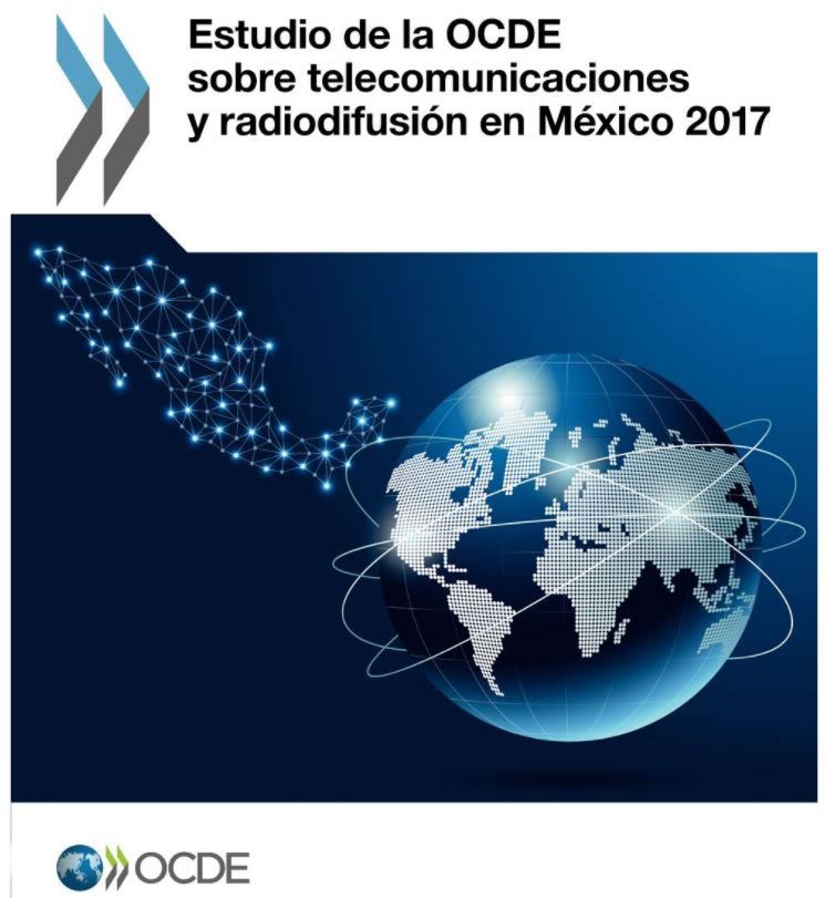 Estudio de la OCDE sobre telecomunicaciones y radiodifusión en México 2017